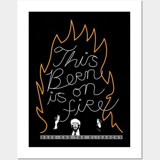 Bernie Sanders This Bern is on Fire Wall Art by NeddyBetty